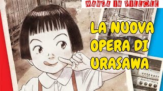 Un nuovo CAPOLAVORO di NAOKI URASAWA [upl. by Fidele]