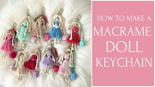 How To Make A Macrame Doll  Macrame Doll Keychain  EASY Macrame Tutorial [upl. by Debra]