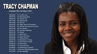 Tracy Chapman Greatest Hits Full Album  Best Songs Of Tracy Chapman  Tracy Chapman Playlist 2021 [upl. by Aserej]