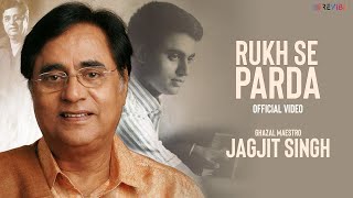 Jagjit Singh  Rukh Se Parda Official Video  Popular Ghazal  Best Ghazals [upl. by Odille]