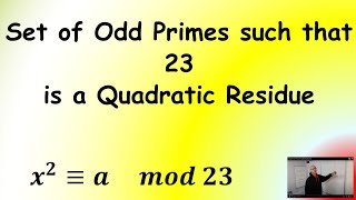 Set of Odd Primes with 23 as a Quadratic Residue [upl. by Zetneuq]