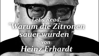 Lets Read Heinz Erhardt  Warum die Zitronen sauer wurden [upl. by Philpot315]