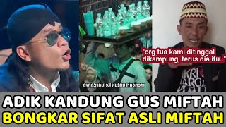 Terbongkar SemuaAdik Kandung Miftah Bongkar Kelakuan Asli Gus Miftah [upl. by Amitaf]