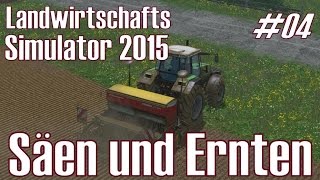 LS15 I Play 04 ★ Säen und Ernten ★ Landwirtschafts Simulator 2015 DeutschHD [upl. by Ecital]