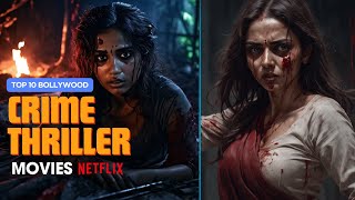 Top 10 Hindi Crime Thriller amp Suspense Movies on Netflix amp Disney Hotstar PART 1  Film Favor [upl. by Subak129]