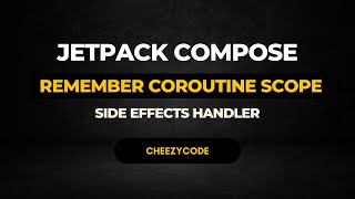 Jetpack Compose  Remember Coroutine Scope Example  Side Effects  CheezyCode Hindi [upl. by Sutniuq]