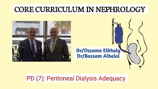 PD 7 Peritoneal Dialysis Adequacy DrOssama Elkholy [upl. by Marion]