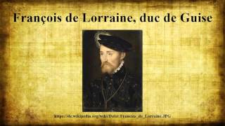 François de Lorraine duc de Guise [upl. by Oakman]