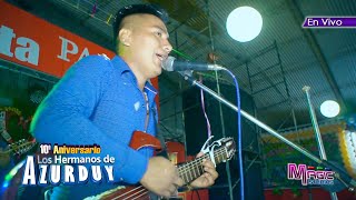 LOS HERMANOS DE AZURDUY en vivo 10 aniversario VIDEO COMPLETO OFICIAL 2020 MAGIC STUDIOS Bolivia [upl. by Lonna]