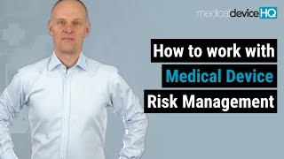 How to work with medical device risk management [upl. by Nolyak]