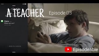 A Teacher E03 Episode 3 Episodeable [upl. by Ttej]