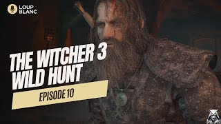 The Witcher 3 Wild Hunt lombre du feu éternel partie 12 Lets play FR 10 [upl. by Atnahsa828]