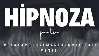 Hipnoza ghidata pentru calmarea mintii si relaxare [upl. by Frederica383]