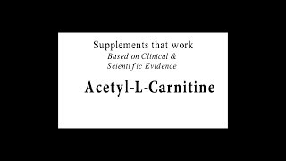 Supplements that workAcetylLCarnitine [upl. by Dinerman]