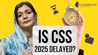 The CSS 2025 Exam Delay What You Need to Know CSS Preparation CSS Exams [upl. by Havard]