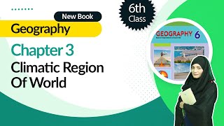 Class 6 Geography Chapter 3  Climatic Region of world  6th Class Geography Chapter 3 [upl. by Aiceila]