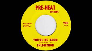 Phlegethon  Youre No Good 1970 [upl. by Charlet135]