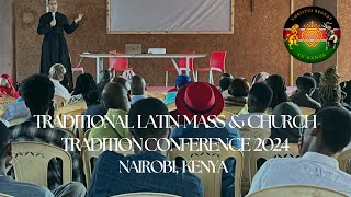 Traditional Latin Mass Conference In Nairobi Kenya [upl. by Adnerol]