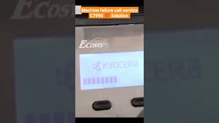 Kyocera M2040dn Machine Failure Call Service C7990 💯 kyocera shorts httpsyoutubeoZtB5cwc [upl. by Aynotan]