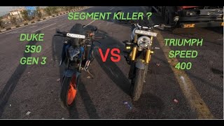 Drag Race  KTM Duke 390 vs Triumph Speed 400  Segment Killer [upl. by Eillas725]