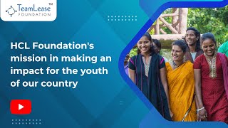 HCL Foundations mission in making an impact for the youth of our country [upl. by Fonsie]