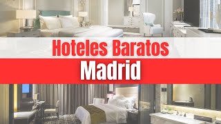 Hoteles Económicos en Madrid  Dónde Alojarse en Madrid [upl. by Odnuges]