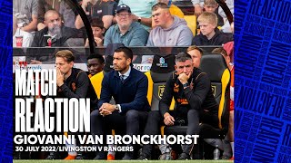 MATCH REACTION  Giovanni Van Bronckhorst  30 July 2022 [upl. by Sirkin]