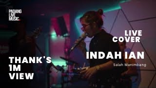 Salah Manimbang  Indah Ian and Friends Live Cover [upl. by Nohsav]