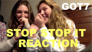 GOT7 quotSTOP STOP IT 하지하지마quot MV Reaction [upl. by Marlowe]