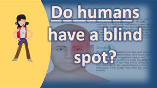 Do humans have a blind spot   Best Health FAQ Channel [upl. by Rhodes]