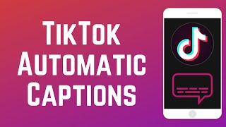 How to Enable Automatic Captions on TikTok [upl. by Oiuqise762]