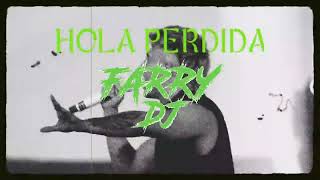 Hola Perdida Remix FarryDJ LuckRa Khea [upl. by Quar]