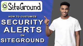 How to customize security alerts on siteground 2024 [upl. by Obie]