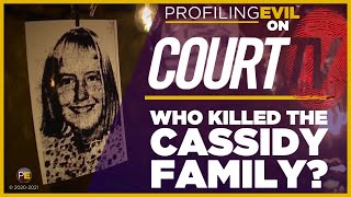 Cassidy Family WhoDunnit  Profiling Evil [upl. by Seabury431]