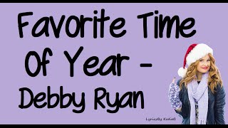 Favorite Time Of Year With Lyrics  Debby Ryan [upl. by Helali]