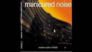 Manicured Noise  Northern Stories 19781980 Álbum Completo [upl. by Inneg]