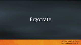 Pronunciation of the words quotErgotratequot [upl. by Elrae]