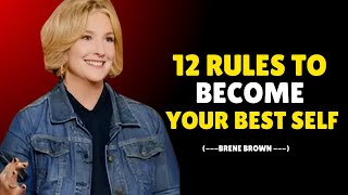 quot 12 Rules To Become Your Best Self quot Brene Brown Best Motivation Speech [upl. by Iht]