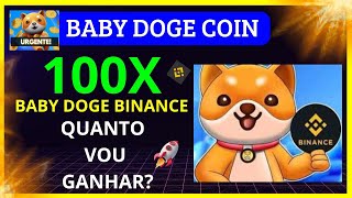 BABY DOGE COIN 🚨URGENTE🚨 CUIDADO PARA NÃO PERDER O POTENCIAL DE 100X NA BINANCE QUANTO VOU GANHAR [upl. by Ortensia818]