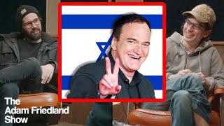 Quentin Tarantino Living In Israel  The Adam Friedland Show [upl. by Caresa]