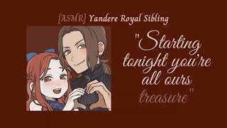 ASMR Royal Yandere Siblings decide to keep you Part 1Collab with Harlequin ChatterboxFM4A [upl. by Vena471]