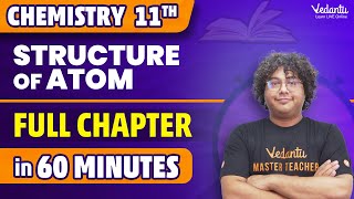 Structure of Atom Full Chapter in 60 Minutes  Class 11 Chemistry Chapter 2 One Shot  Rohit Chotai [upl. by Fronia]