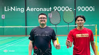 รีวิว LiNing Aeronaut 9000c และ 9000i  Tai Shan Badminton [upl. by Nevarc]