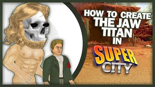 How to Create The Jaw Titan  Porco Galliard Attack On Titan in Super City [upl. by Eiramanin]