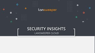 Security Insights in Lansweeper Cloud [upl. by Stewart]