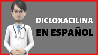 DICLOXACILINA dicloxacillin review EN ESPAÑOL [upl. by Hirza]