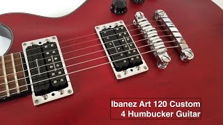 Ibanez Art 120 4 Humbucker Custom Guitar [upl. by Petula]