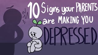 10 Signs Your Parents are Making You Depressed [upl. by Deva]