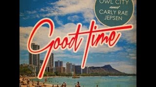 Carly Rae Jepsen amp Owl City  quotGood Timequot Lyrics [upl. by Anerrol]