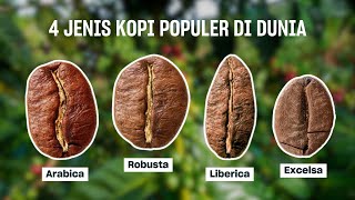 MARI MENGENAL 4 JENIS KOPI POPULER DI DUNIA [upl. by Ryter]